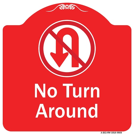 Signmission No Turn Around With Symbol Heavy-Gauge Aluminum Architectural Sign, 18" x 18", RW-1818-9808 A-DES-RW-1818-9808